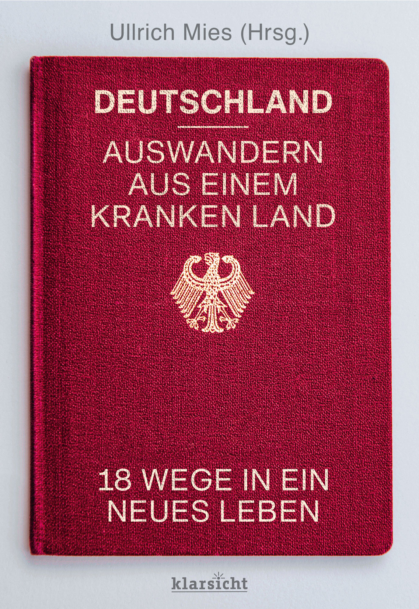 Deutschland - Auswandern aus einem kranken Land