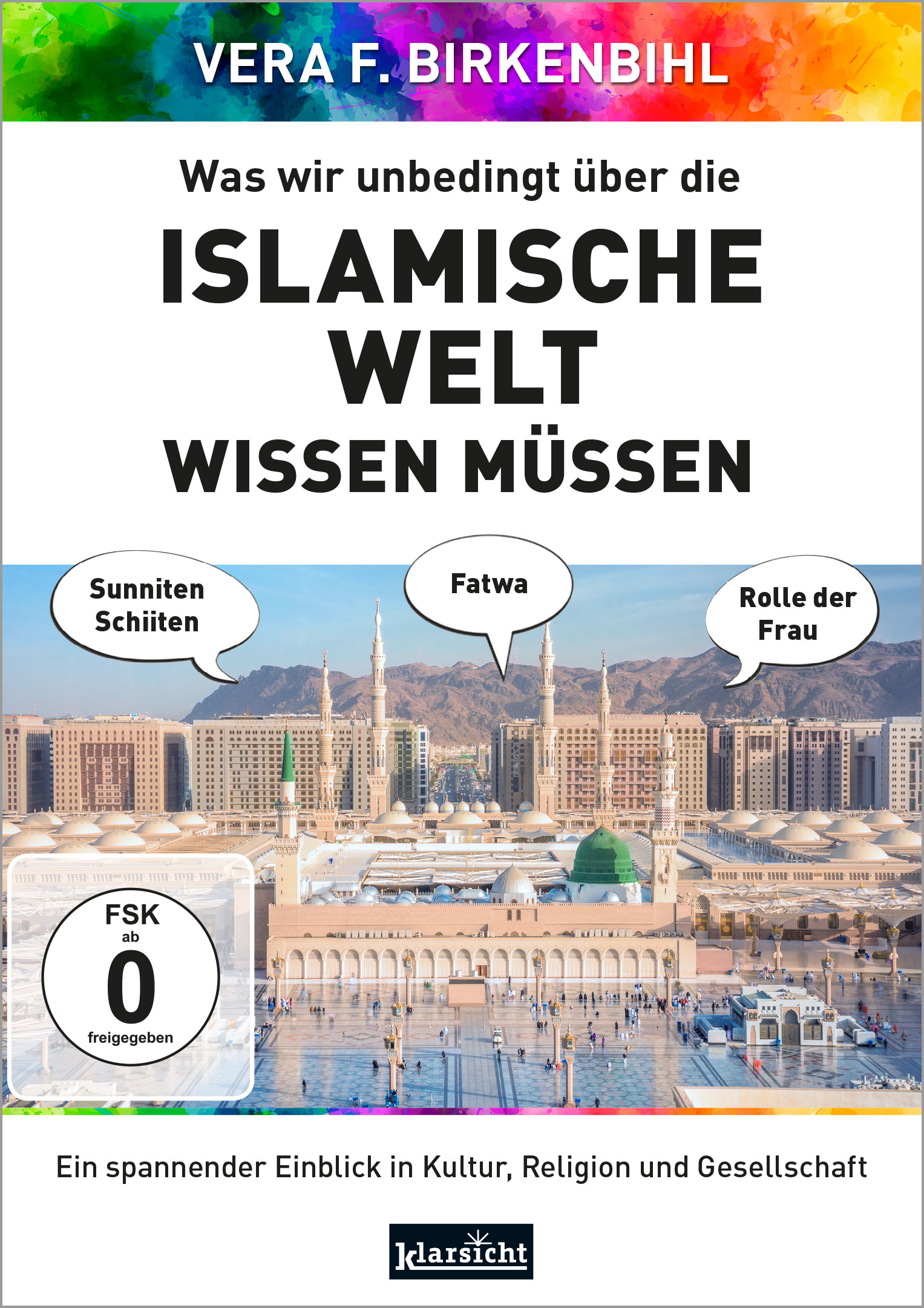 Was wir unbedingt über die islamische Welt wissen müssen